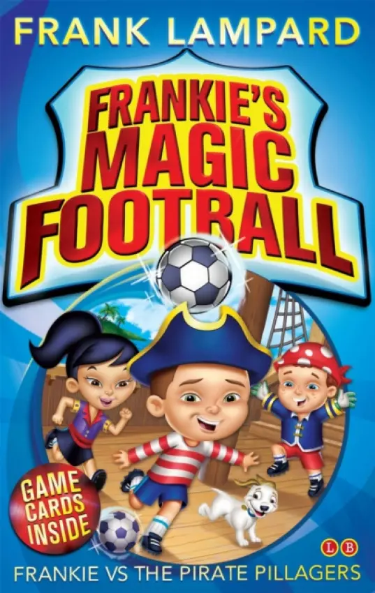 Frankie's Magic Football: Frankie vs The Pirate Pillagers - Frank Lampard