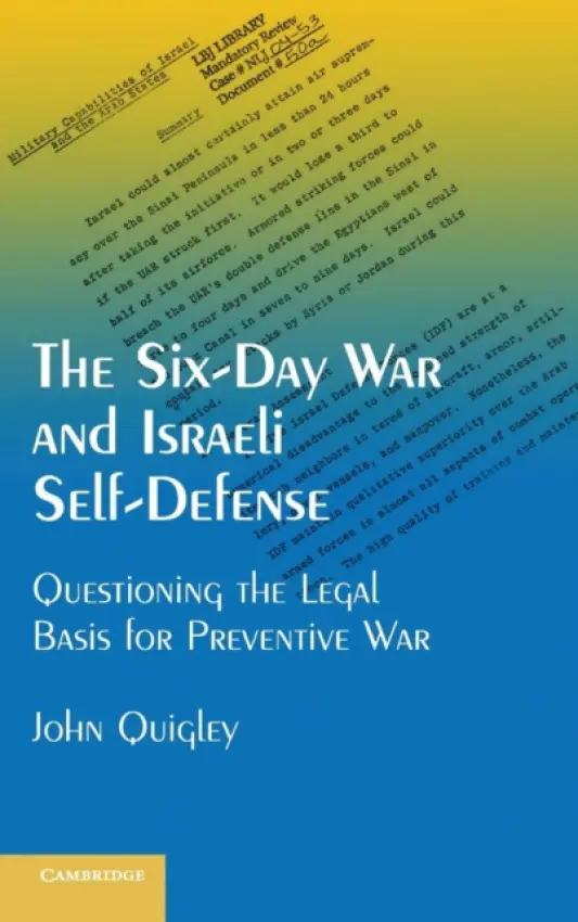 Six-Day War and Israeli Self-Defense - Quigley, John (Ohio State University)