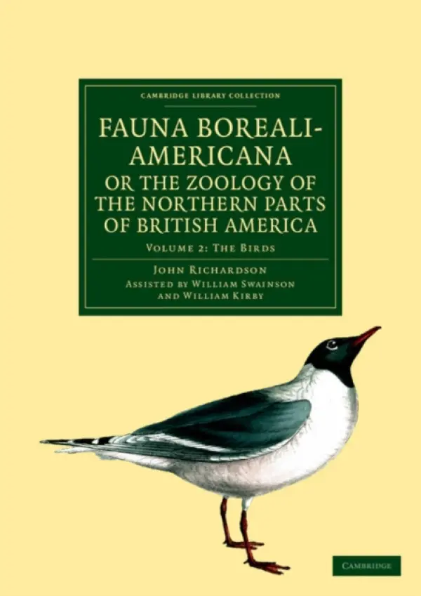 Fauna Boreali-Americana; or, The Zoology of the Northern Parts of British America - Richardson, John