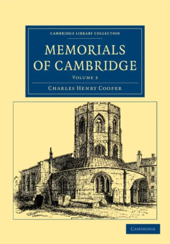 Memorials of Cambridge - Cooper, Charles Henry