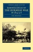 Reminiscences of the Burmese War in 1824-5-6 - Doveton, F. B.