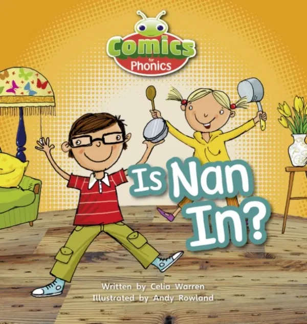Bug Club Comics for Phonics Reception Phase 2 Set 01-02 Is Nan In? - Celia Warren