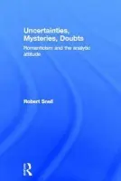 Uncertainties, Mysteries, Doubts - Snell, Robert