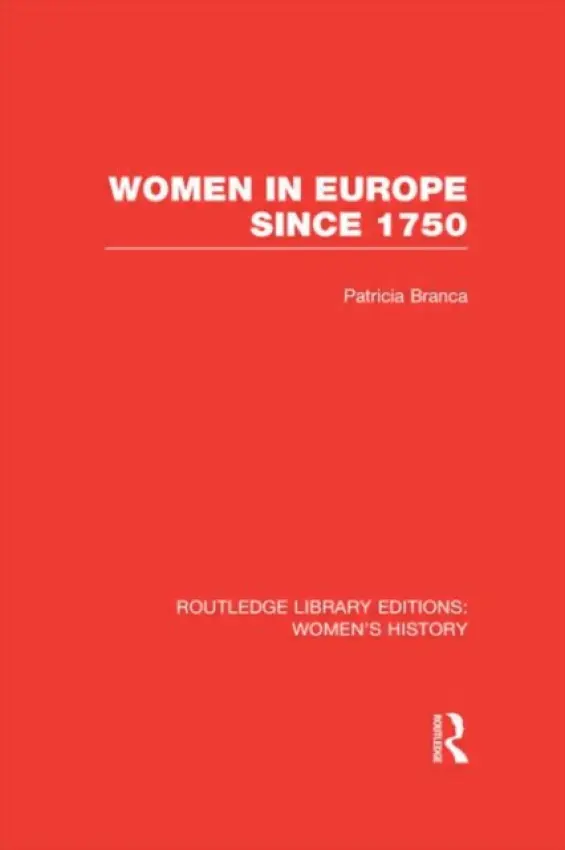Women in Europe since 1750 - Branca, Patricia