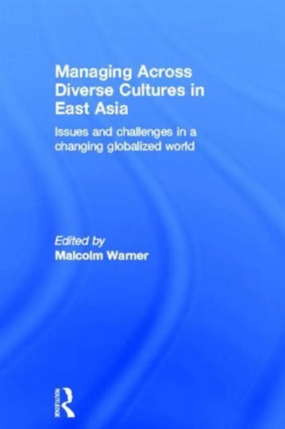 Managing Across Diverse Cultures in East Asia
