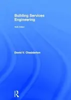 Building Services Engineering - Chadderton, David V. (Consultant, Australia)