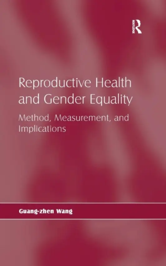 Reproductive Health and Gender Equality - Wang, Guang-zhen