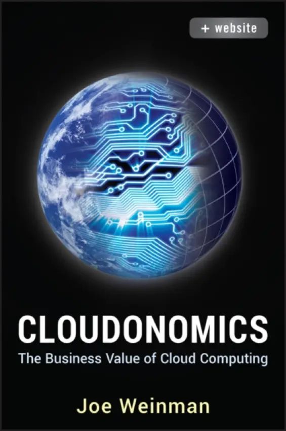 Cloudonomics, + Website - Weinman, Joe (Hewlett Packard)