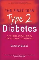 The First Year: Type 2 Diabetes - Gretchen Becker
