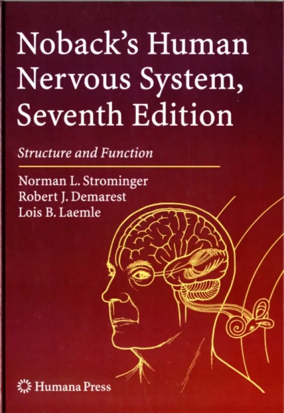Noback's Human Nervous System, Seventh Edition - Strominger, Norman L. a Demarest, Robert J. a Laemle, Lois B.