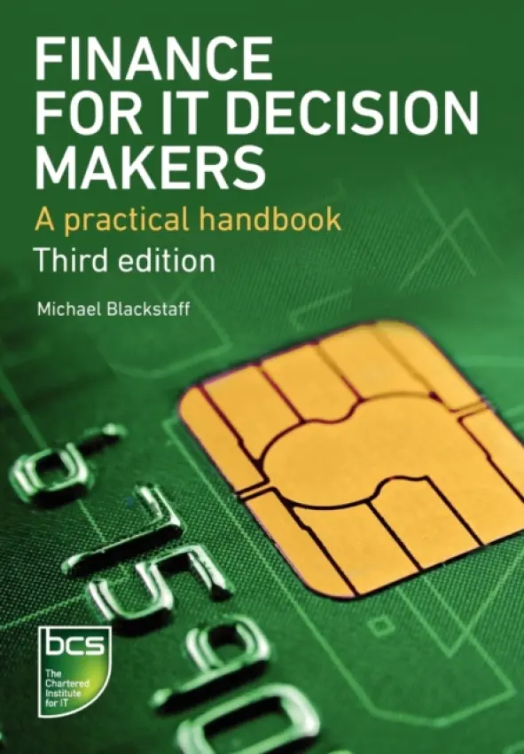 Finance for IT Decision Makers - Blackstaff, Michael
