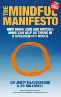 Mindful Manifesto - Halliwell, Ed a Heaversedge, Dr Jonty