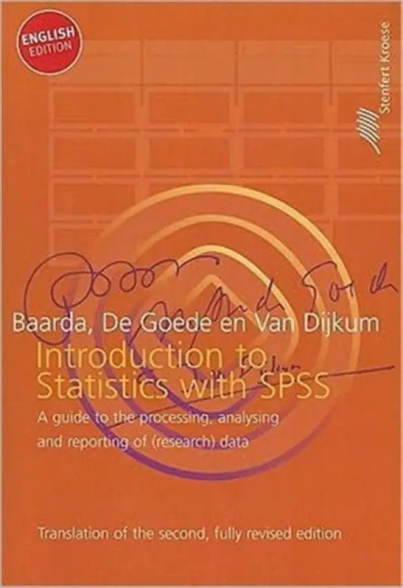 Introduction to Statistics with SPSS - Baarda, Ben (University of Utrecht, the Netherlands) a Martijn, De Goede a van Dijkum, Cor (University of Utrecht, the Netherlands)
