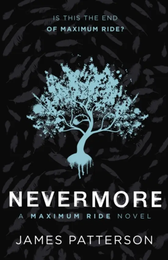 Nevermore: A Maximum Ride Novel - Patterson, James