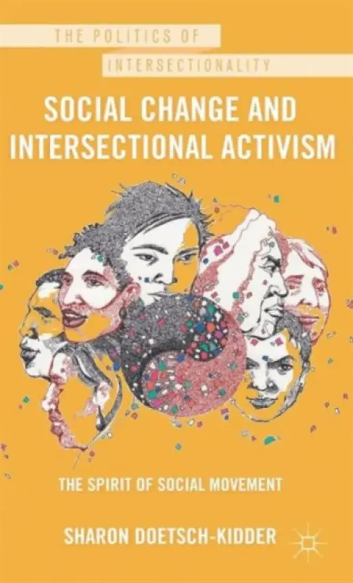 Social Change and Intersectional Activism - Doetsch-Kidder, Sharon