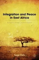 Integration and Peace in East Africa - Etefa, T.
