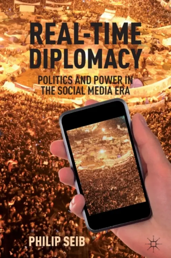 Real-Time Diplomacy - Seib, P.