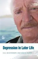 Depression in Later Life - Iliffe, Steve a Manthorpe, Jill