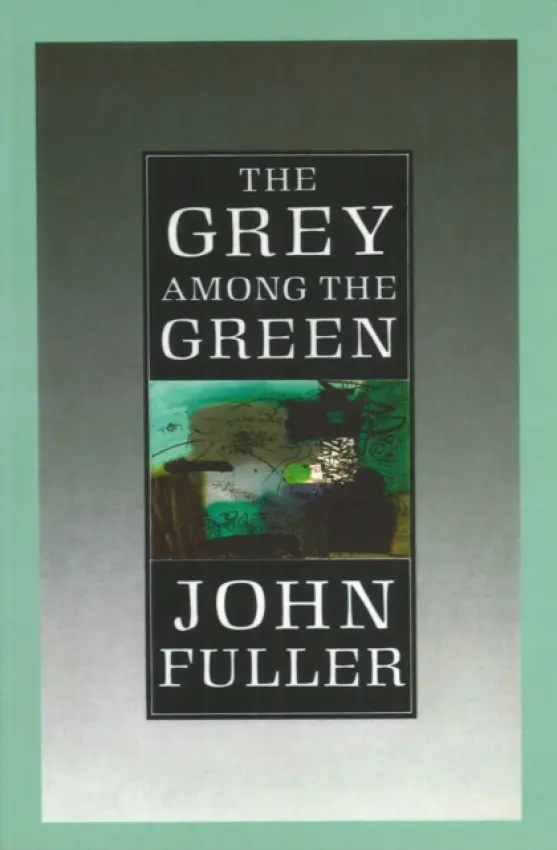 Grey Among The Green - Fuller, John
