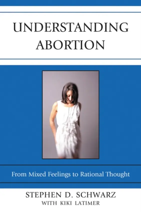 Understanding Abortion - Schwarz, Stephen D.
