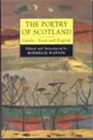 Poetry of Scotland - Watson, Roderick (Professor of English, University of Stirling)