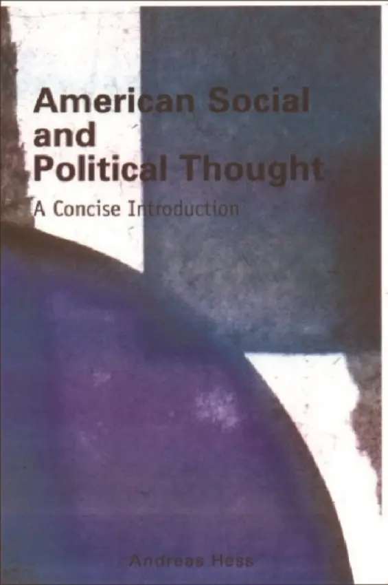 American Social and Political Thought - Hess, Andreas (Lecturer in Sociology, University College Dublin)