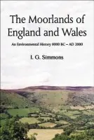 Moorlands of England and Wales - Simmons, Ian G (former Emeritus Professor of Geography, University of Durham)