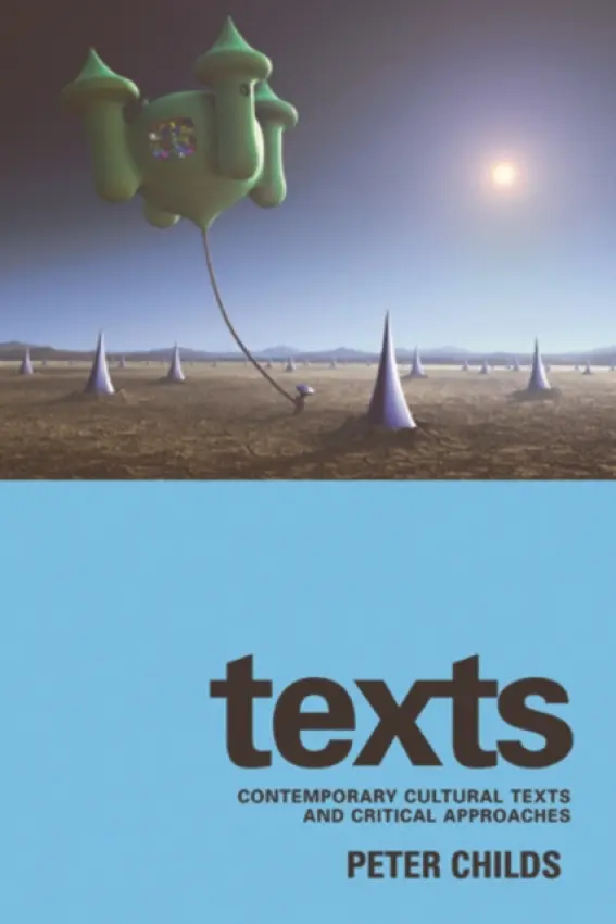 Texts - Childs, Peter (Dean of Research, Professor of Modern Literature, University of Gloucestershire)