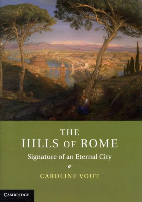 Hills of Rome - Vout, Caroline (University of Cambridge)