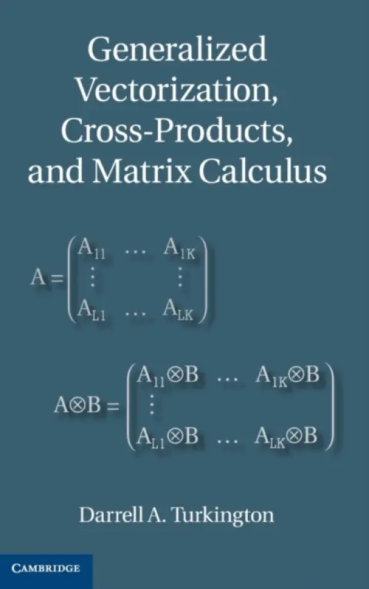 Generalized Vectorization, Cross-Products, and Matrix Calculus - Turkington, Darrell A. (University of Western Australia, Perth)
