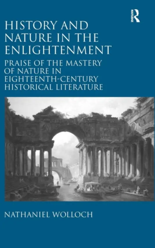 History and Nature in the Enlightenment - Wolloch, Nathaniel