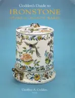 Godden's Guide to Ironstone, Stone & Granite Wares - Godden, Geoffrey A.