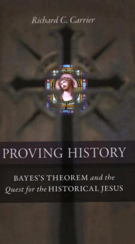 Proving History - Carrier, Richard C.
