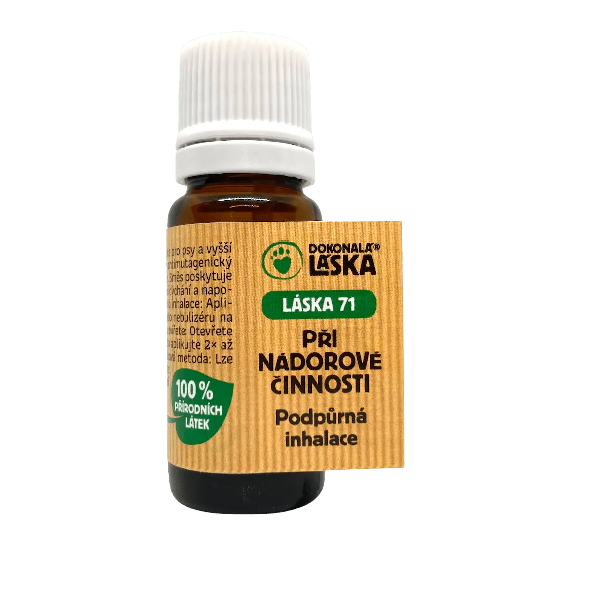 Dokonalá Láska LÁSKA 71 PŘI NÁDOROVÉ ČINNOSTI Podpůrná inhalace