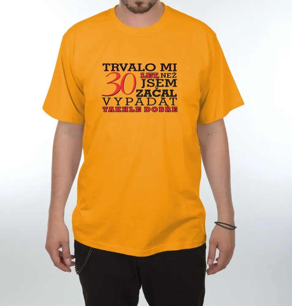 Tričko - Trvalo mi 30 let - M oranžová