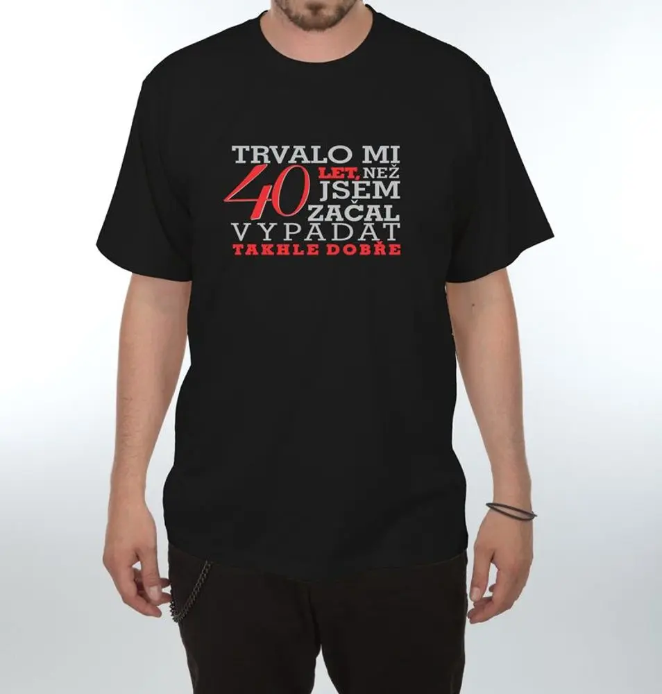Tričko - Trvalo mi 40 let - S  černá