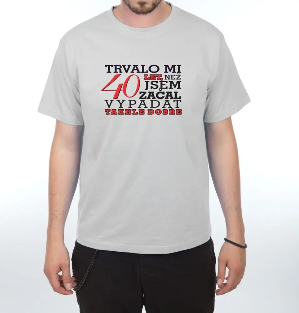 Tričko - Trvalo mi 40 let - L  šedá