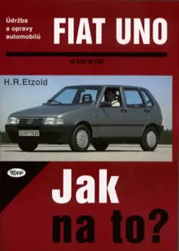 Fiat Uno od 9/82 do 7/95 (Údržba a opravy automobilů č. 3) - Hans-Rüdiger Etzold