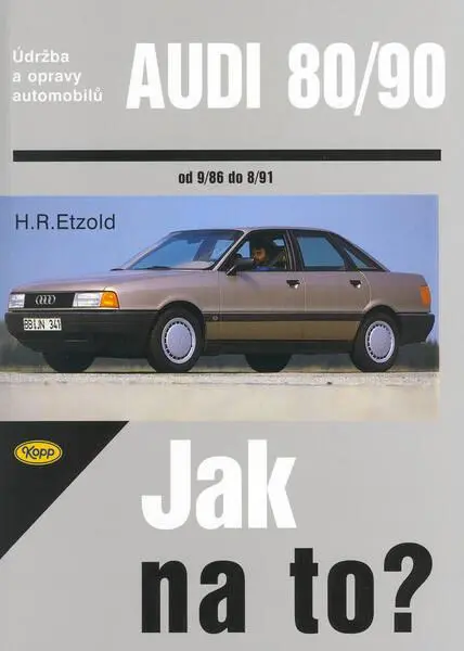 Audi 80/90 od 9/86 do 8/91 (Údržba a opravy automobilů č. 12) - Hans-Rüdiger Etzold