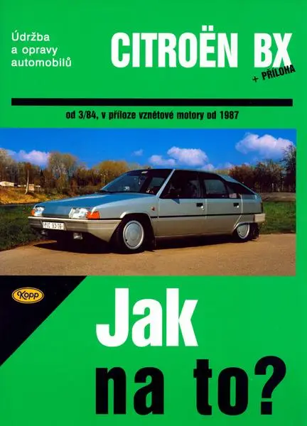 Údržba a opravy automobilů Citroën BX 16 RS, TRS, RE, 15 RE, Citroën BX 19 TRI, GT, GTI, GTI 16V (Hans-Rüdiger Etzold, 2000)