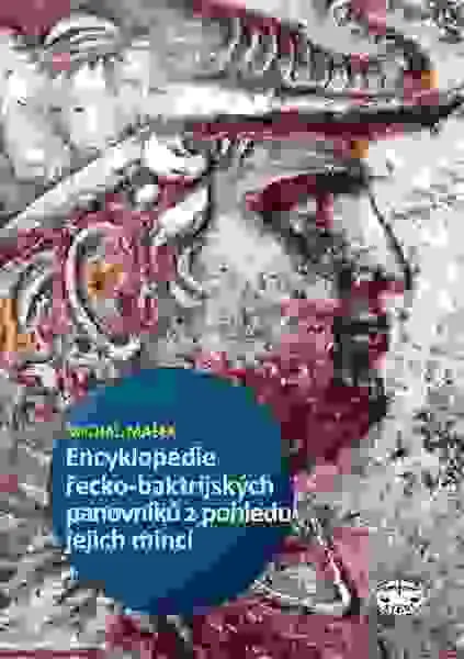 Encyklopedie řecko-baktrijských a indo-řeckých panovníků z pohledu jejich mincí - kolektiv autorů
