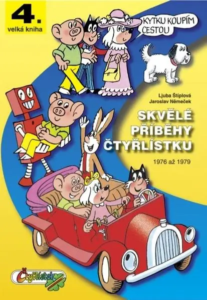 Skvělé příběhy Čtyřlístku z let 1976 - 1979 / 4. velká kniha - Jaroslav Němeček
