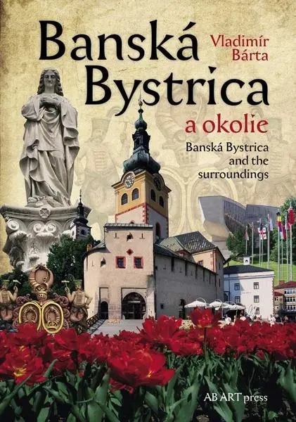 Banská Bystrica a okolie - Vladimír Bárta  ml.