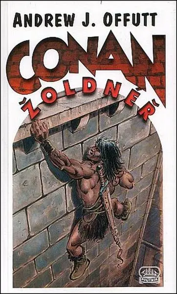 Conan: Žoldnéř - Andrew J. Offutt