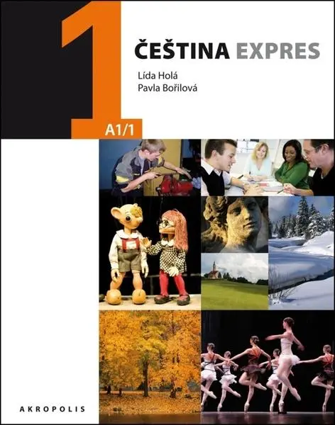 Cestina Expres / Czech Express 1 - Pack - Hola, Lida a Borilova, Pavla