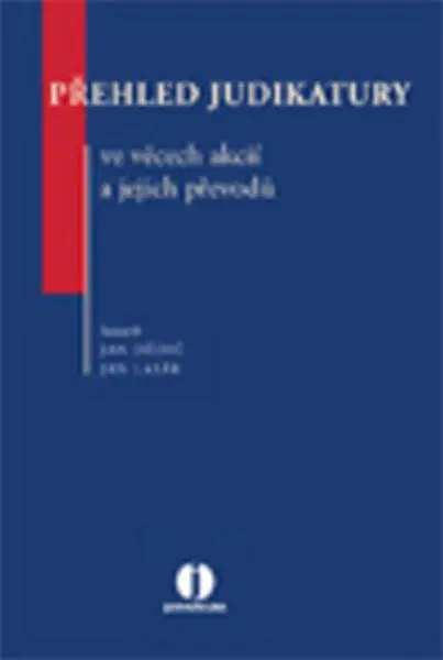Přehled judikatury ve věcech akcií a jejich převodů - Jan Dědič, Jan Lasák