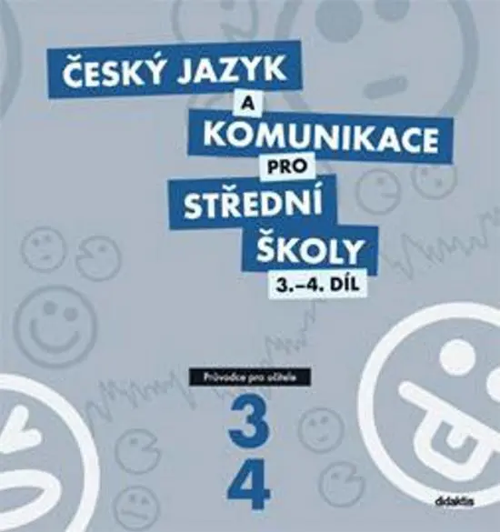 Český jazyk a komunikace pro SŠ - 3.-4.díl (průvodce učitele) - kolektiv autorů