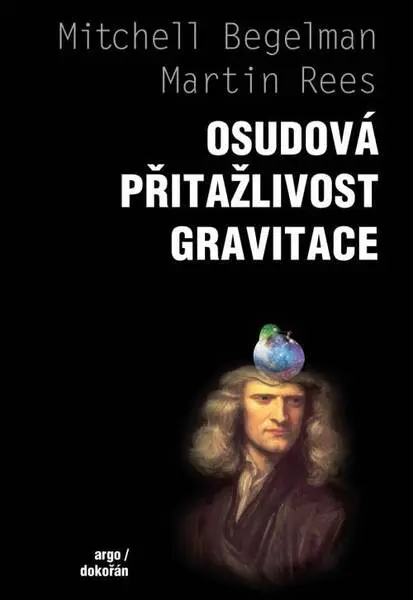 Osudová přitažlivost gravitace - Martin Rees