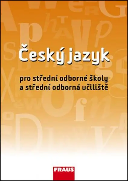 Český jazyk pro SOŠ a SOU UČ - kolektiv autorů