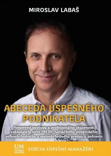 Abeceda úspešného podnikateľa - Miroslav Labaš